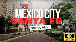 🚗 Driving Mexico City - Santa Fe /  Scenic  Drive - 4K HDR