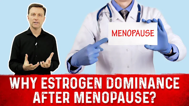 Why Estrogen Dominance After Menopause? – Dr. Berg - DayDayNews