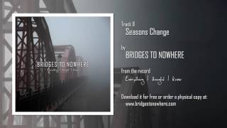 Watch Seasons Bridges To Nowhere video