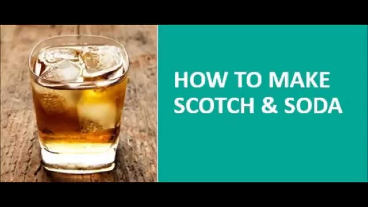 how to make scotch and soda youtube how to make scotch and soda youtube