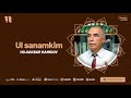 Hojiakbar Hamidov - Ul sanamkim (audio)