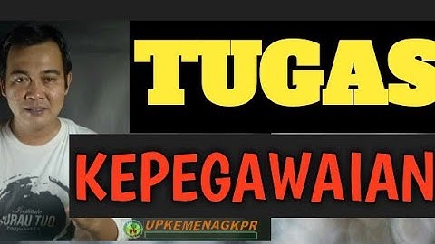 Tugas Administrasi Kepegawaian