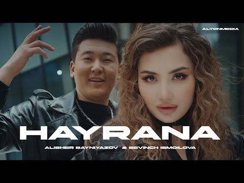 Алишер Байниязов & Севинч Исмоилова — Хайрана | Alisher Bayniyazov & Sevinch Ismoilova — Hayrana