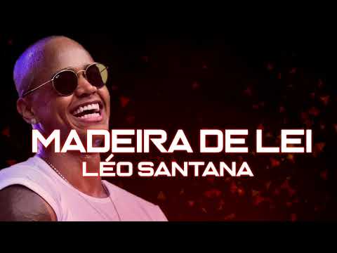 Léo Santana - Madeira de Lei (VERÃO 2019)