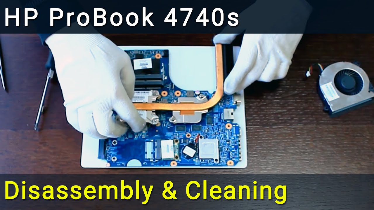 HP ProBook 4740s Disassembly, Fan Cleaning, and Thermal Paste Replacement  Guide