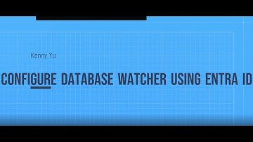 Configure Database Watcher with Entra ID and User managed Identity