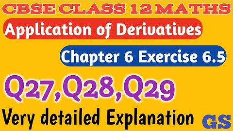 Chapter 6 - Exercise 6.5 (Q27,Q28,Q29) APPLICATION OF DERIVATIVES|CBSE Class 12 Maths - Tamil |NCERT
