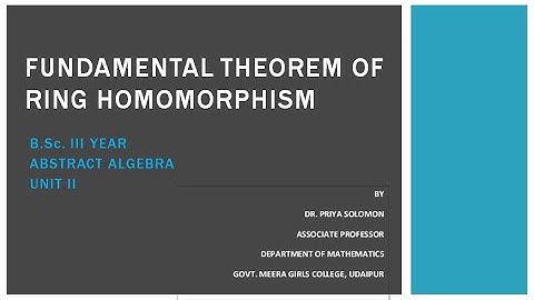 B.Sc. III Yr.(Maths) - Abstract Algebra - Fundamental Theorem of Ring Homomorphism