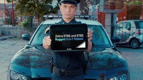 Zebra ET80/ET85 Rugged 2-in-1 Tablet Short Public Safety Video