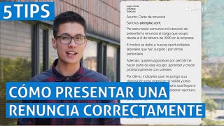 CINCO TIPS | Cómo presentar una renuncia correctamente