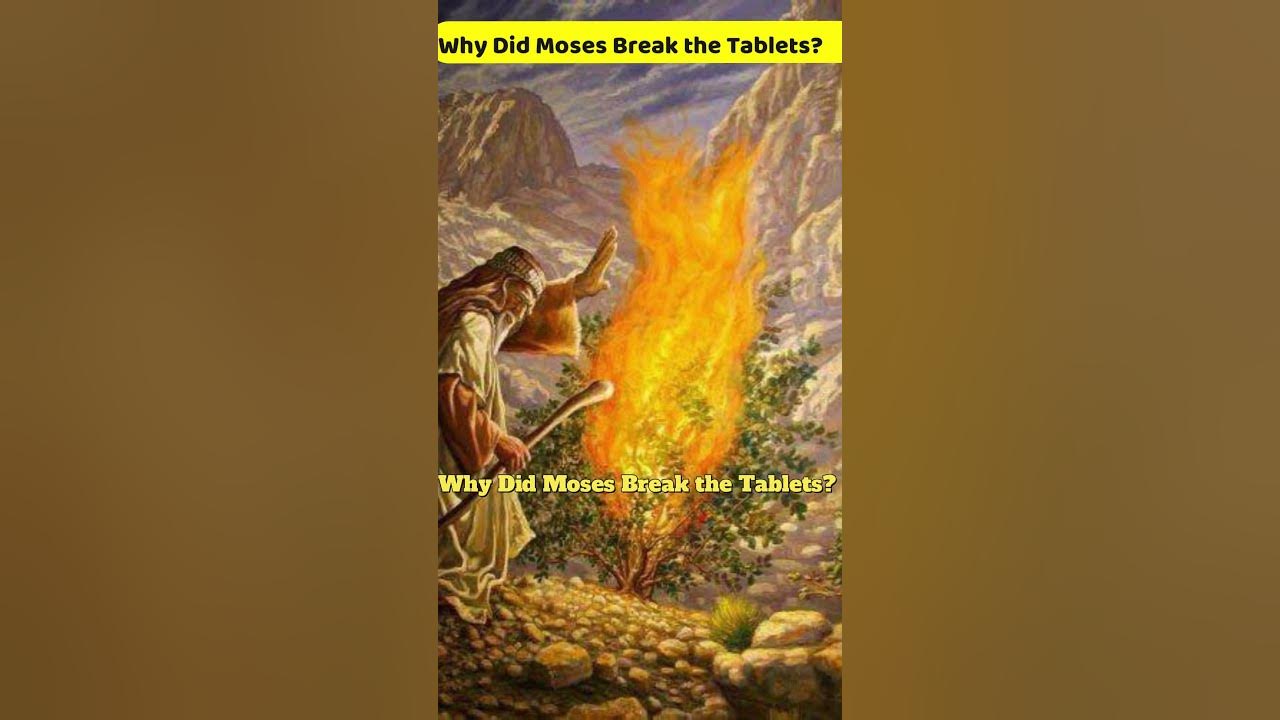 Why Moses Break the Tablets? YouTube