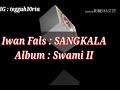 Lirik lagu Sangkala (feat. Naniel and Innisrisi)