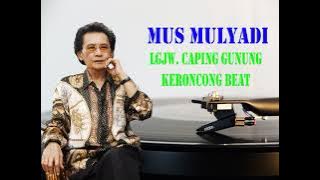 LgJw. CAPING GUNUNG Mus Mulyadi Keroncong Beat