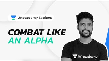 How to COMBAT Like an ALPHA | Prateek Jain | NEET UG | Unacademy Sapiens