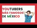 ✅Los YOUTUBERS MÁS FAMOSOS de MÉXICO 2020✅ || Te digo en 5 minutos