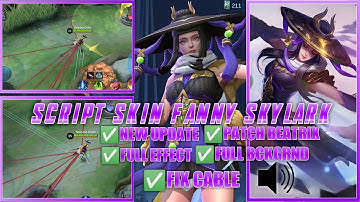 Update! Script Skin Fanny Epic Skylark Full Effect No Password