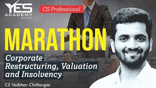 Corporate Restructuring MARATHON Dec 19 (CRI/CRVI) |CS Professional NEW & OLD| CS Vaibhav Chitlangia