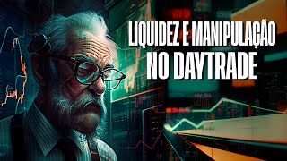 Descobri o Segredo da Liquidez e a Manipulação no Day Trade