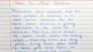 Write a short essay on Need For Moral Education | Essay Writing | English