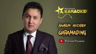 Bahrom Nazarov - Qaramading (Karaoke)