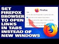 How to set firefox browser to open links in tabs instead of new windows guide