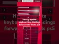 How to update keyboard key bindings forward the finals ps5
