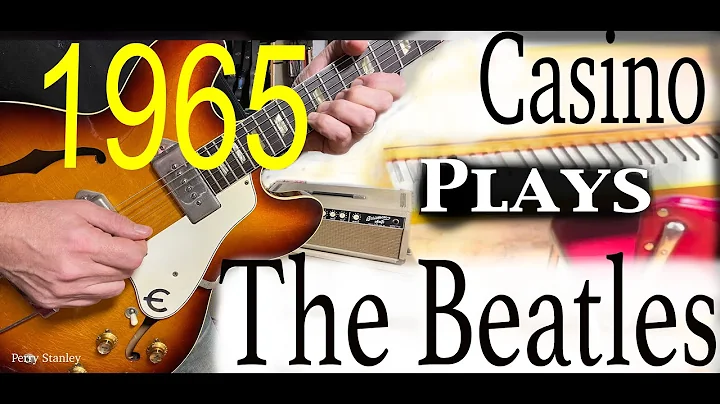 1965 Epiphone Casino Plays The Beatles  with Perry...