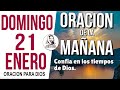 ☀️Oración de la Mañana Domingo 21 de Enero 2024