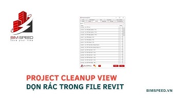 Project Cleanup View | ứng dụng xóa Rác trong dự án Revit