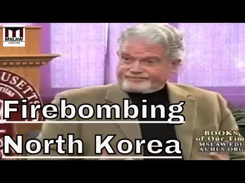 Firebombing North Korea  - The US and the Korean War