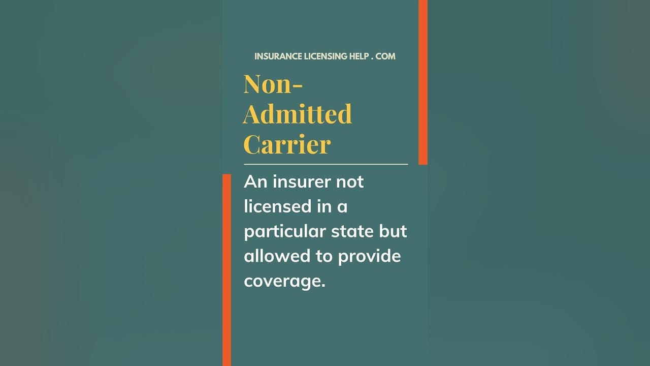Insurance licensing exam vocabulary non admitted carrier 