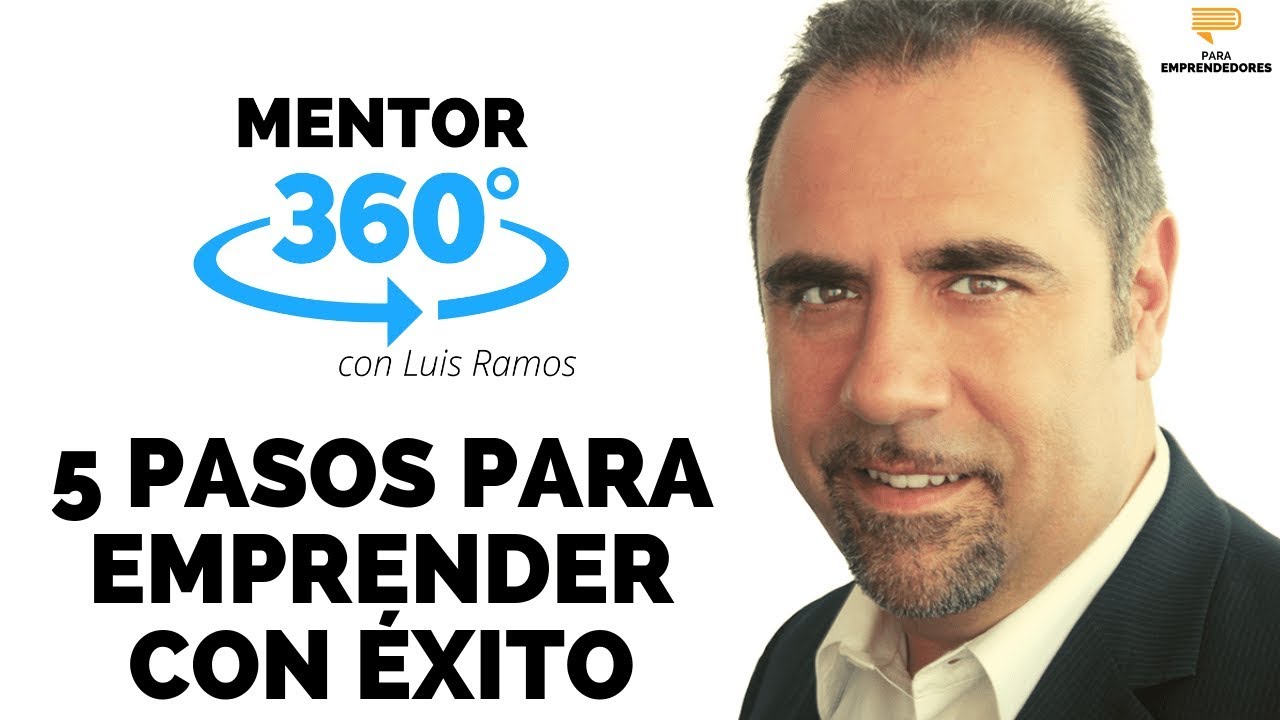5 pasos para 👉 Emprender un Negocio con Éxito - MENTOR360 - YouTube
