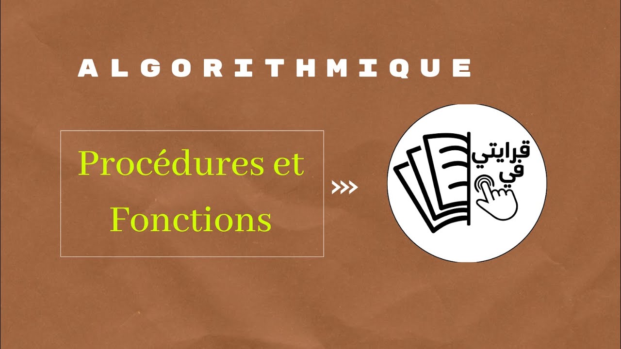 Algorithmes : Les procédures et fonctions (Vidéo 1)