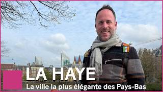 La Haye : Que voir et faire? Guide complet de la plus élégante ville des Pays-Bas (Hollande) 🇳🇱