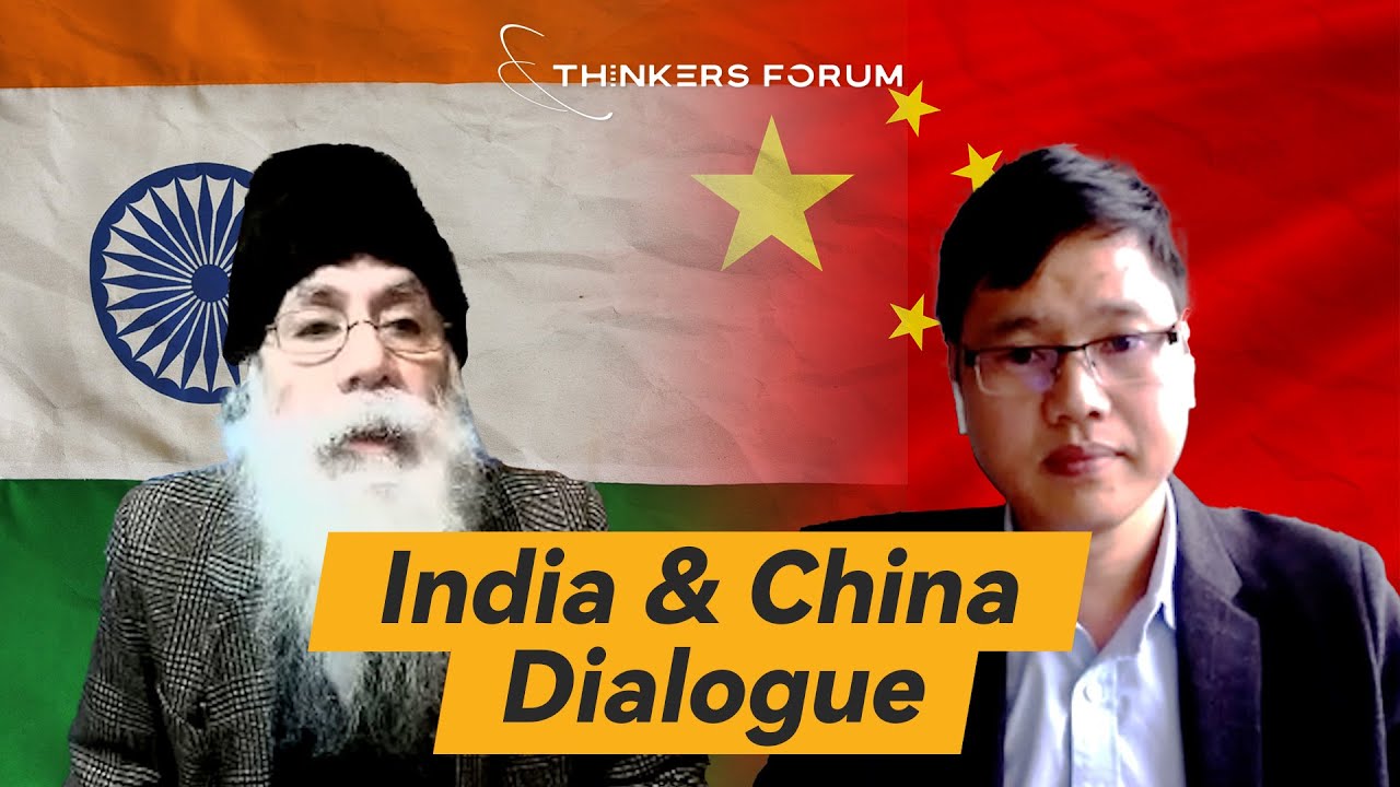 Can China and India work together ever again? | Thinkers Forum