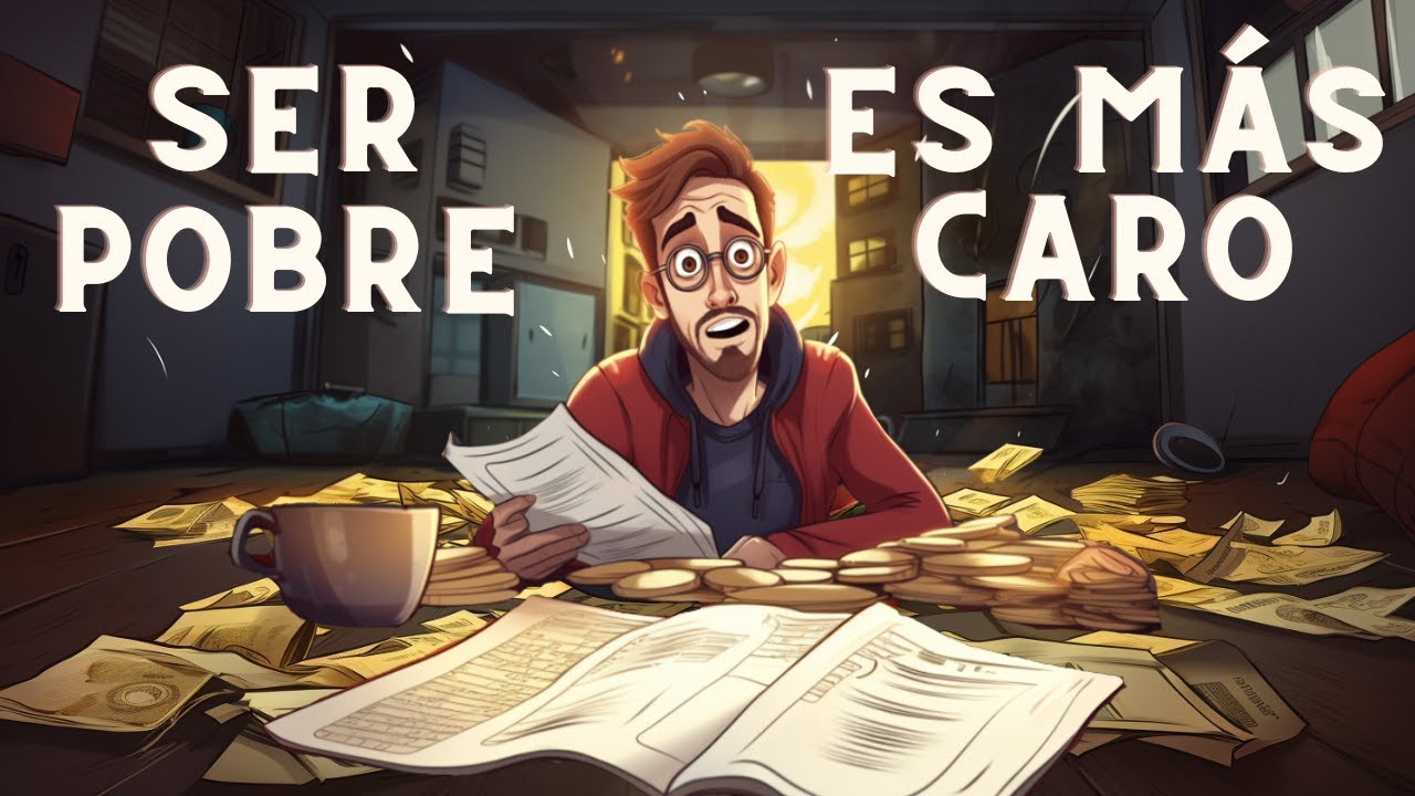 Por Qué Es Más Caro Ser Pobre ? | La Paradoja Financiera que Todos Deben Conocer