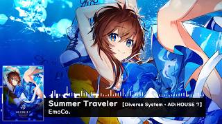 Summer Traveler 【Diverse System - AD:HOUSE 7 / Future House】