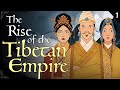 The rise of the tibetan empire  the animated history of tibet  episode 1