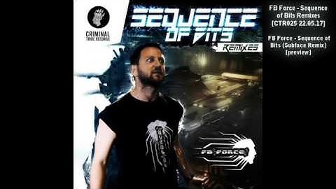 FB Force  - Sequence of Bits (Subface Remix) (official preview) [Breakbeat, Industrial]
