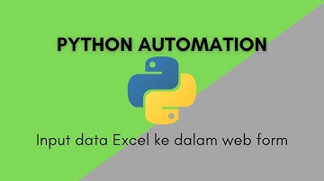 Input data excel ke web form secara otomatis dengan Python