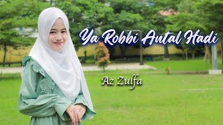 Ya Robbi Antal Hadi | ياربِّ انت الهادي | cover AZ ZULFA ( Music Video RL Music )