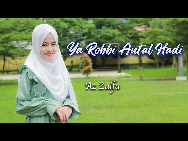 Ya Robbi Antal Hadi | ياربِّ انت الهادي | cover AZ ZULFA ( Music Video RL Music ) class=