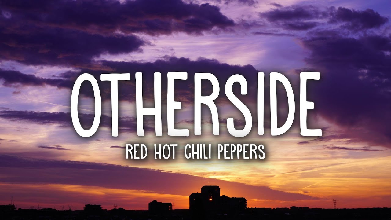 salt Sporvogn Sandsynligvis Red Hot Chili Peppers - Otherside (Lyrics) - YouTube