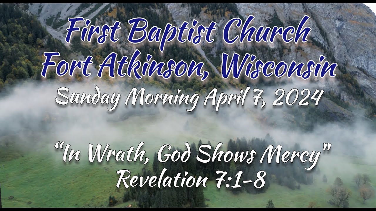 "In Wrath, God Shows Mercy" - Revelation 7:1-8