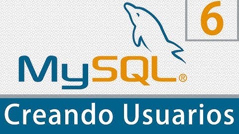 Tutorial MySQL - 6 - Creando Usuarios.
