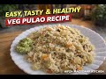 How to make Vegetable Pulao || simple aur easy restaurant style Veg Pulao || Lunch or Dinner special
