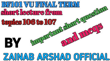 BIF101 short final term  Lecture topics 106 to 107 // important short questions and MCQS