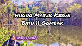 Hiking Masuk Kebun Jumpa Tasik Cermin Di Batu 11 Gombak | ZAINNOHIKING