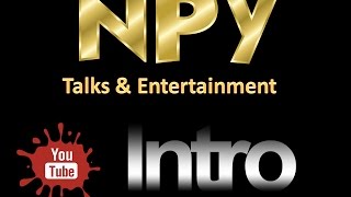 NPY Talks & Entertainment - Introductory Video