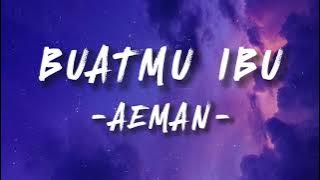 BUATMU IBU - AEMAN // LIRIK AESTHETIC